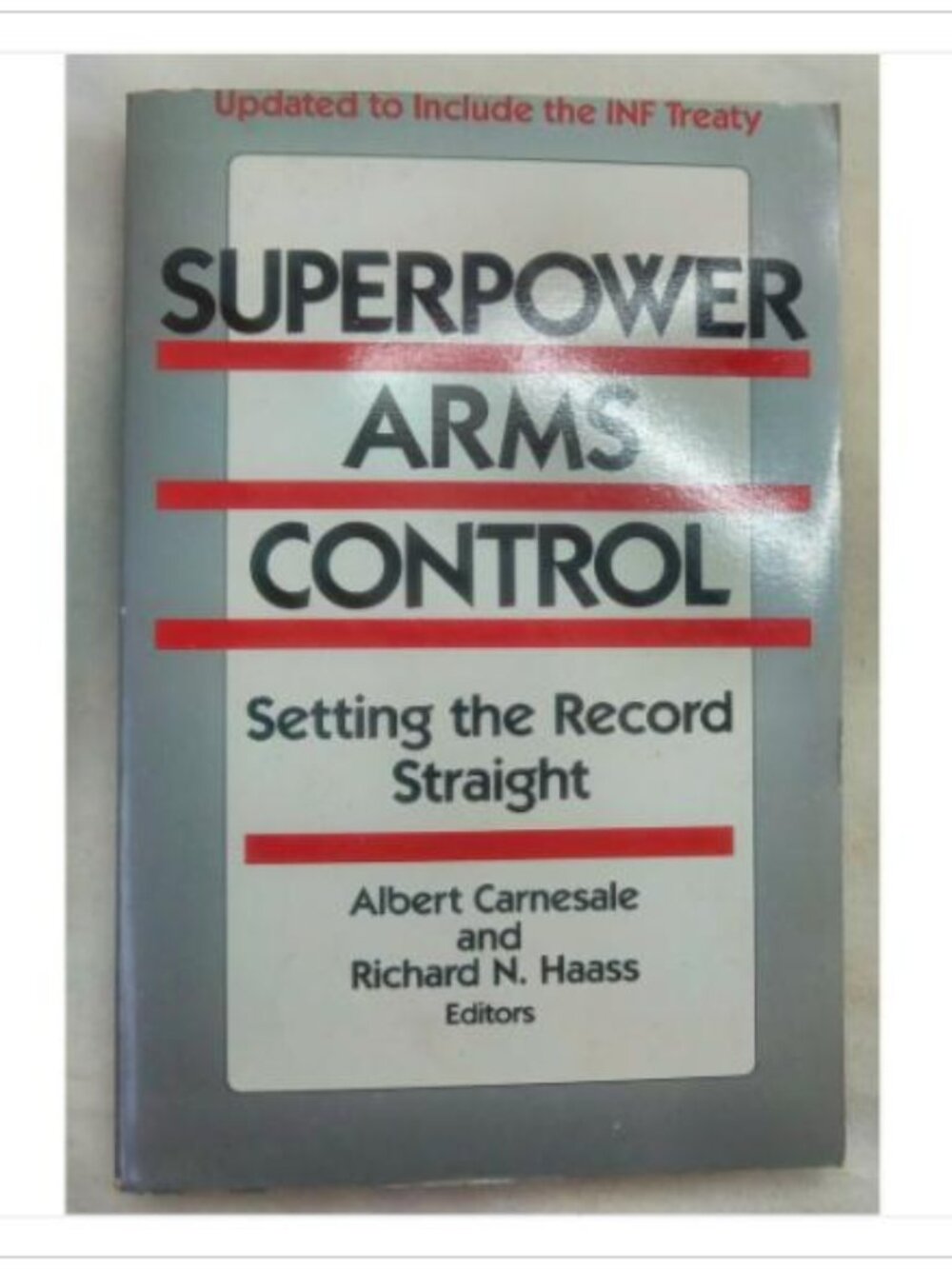 Superpower Arms Control Setting the Record Straight Ballinger Company 1987 PB